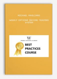 Michael Magliaro – Weekly Options Income Trading System