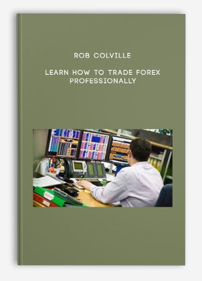 Rob Colville – Learn How to Trade Forex Professionally
