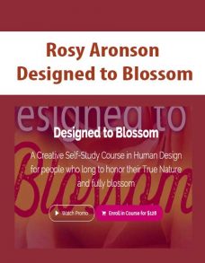 Rosy Aronson – Designed to Blossom