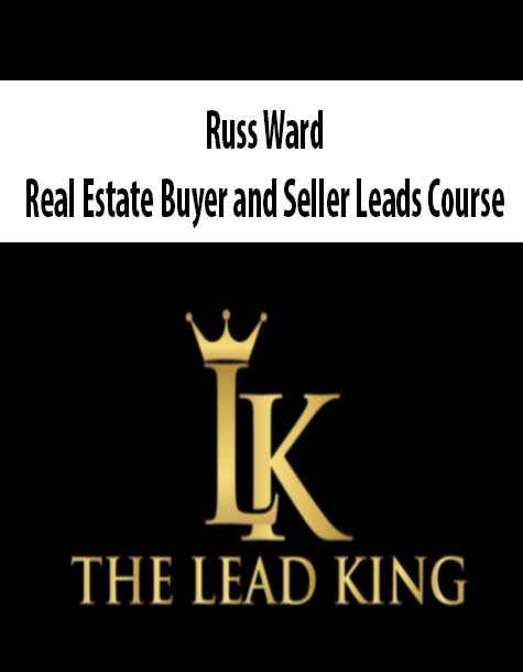 Russ Ward – Real Estate Buyer and Seller Leads Course