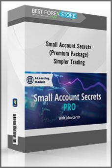 Small Account Secrets (Premium Package) – Simpler Trading
