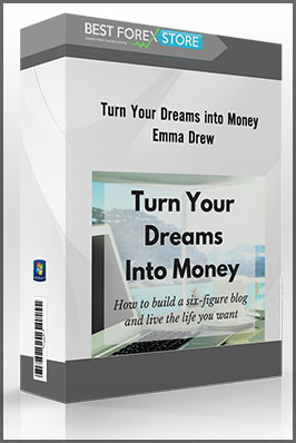 Turn Your Dreams into Money – Emma Drew