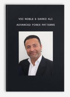 Vic Noble & Darko Ali – ADVANCED FOREX PATTERNS