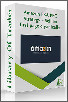 Amazon FBA PPC Strategy – Sell on first page organically