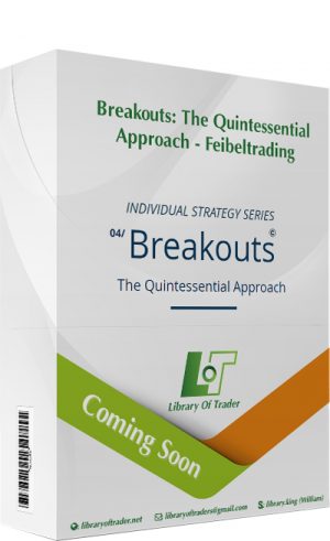 Breakouts: The Quintessential Approach – Feibeltrading