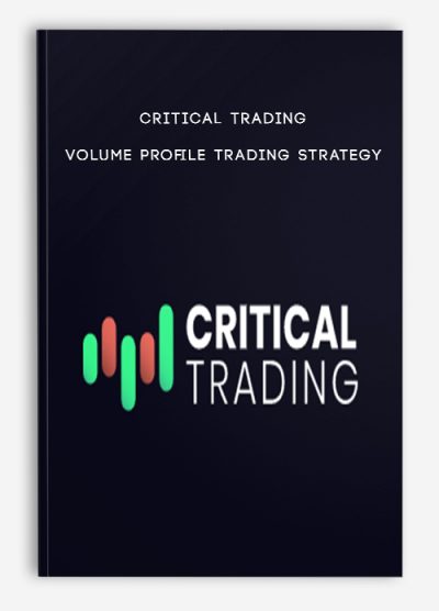 Critical Trading – Volume Profile Trading Strategy