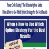 Power Cycle Trading™ The Ultimate Option Guide: When & How to Use Which Option Strategy For the Best Results