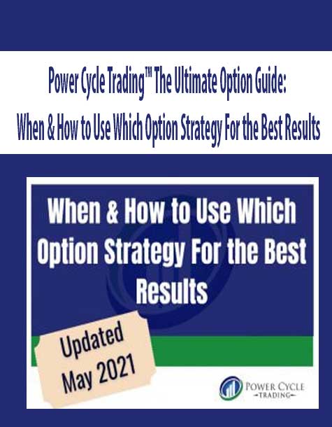 Power Cycle Trading™ The Ultimate Option Guide: When & How to Use Which Option Strategy For the Best Results