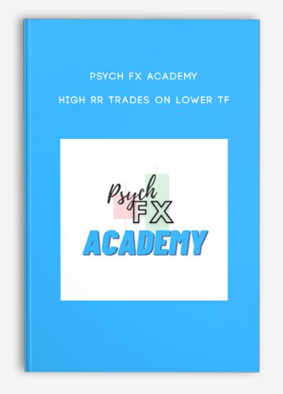 Psych FX Academy – High RR Trades on Lower TF
