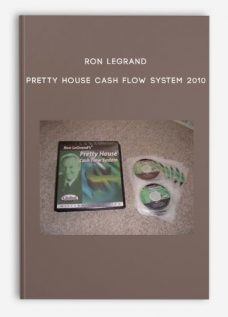 Ron Legrand – Pretty House Cash Flow System 2010