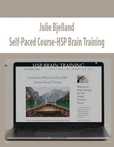 Julie Bjelland – Self-Paced Course-HSP Brain Training