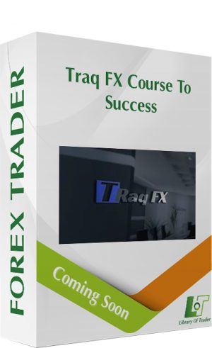Traq FX Course To Success – Forex Trader