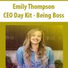 Emily Thompson – CEO Day Kit – Being Boss