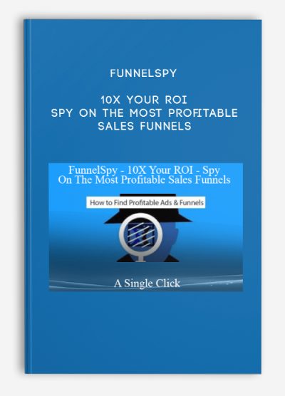 FunnelSpy – 10X Your ROI – Spy On The Most Profitable Sales Funnels