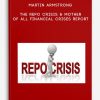 Martin Armstrong – The Repo Crisis & Mother of all Financial Crises Report