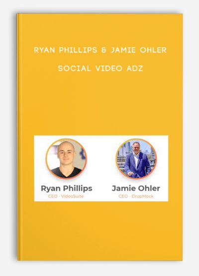 Ryan Phillips & Jamie Ohler – Social Video Adz