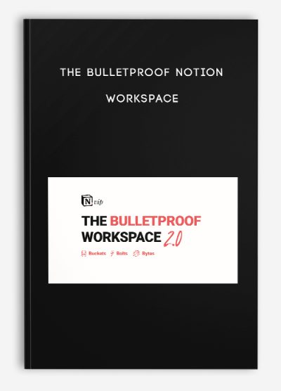The Bulletproof Notion Workspace