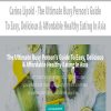 Carina Lipold – The Ultimate Busy Person’s Guide To Easy, Delicious & Affordable Healthy Eating In Asia