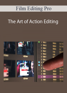 Film Editing Pro – The Art of Action Editing
