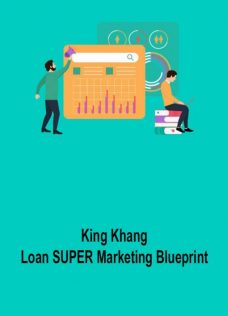 King Khang – Loan SUPER Marketing Blueprint