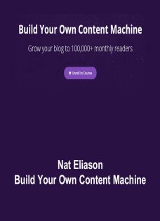 Nat Eliason – Build Your Own Content Machine