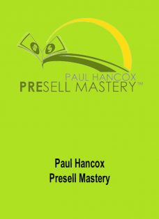 Paul Hancox – Presell Mastery