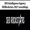 SEO Intelligence Agency – SEORockstars 2021 recordings (VIP PACKAGE)