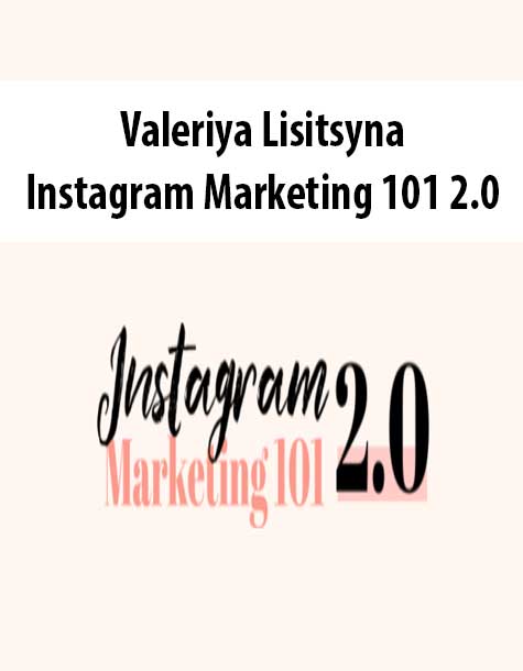 Valeriya Lisitsyna – Instagram Marketing 101 2.0