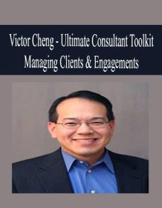 Victor Cheng – Ultimate Consultant Toolkit – Managing Clients & Engagements