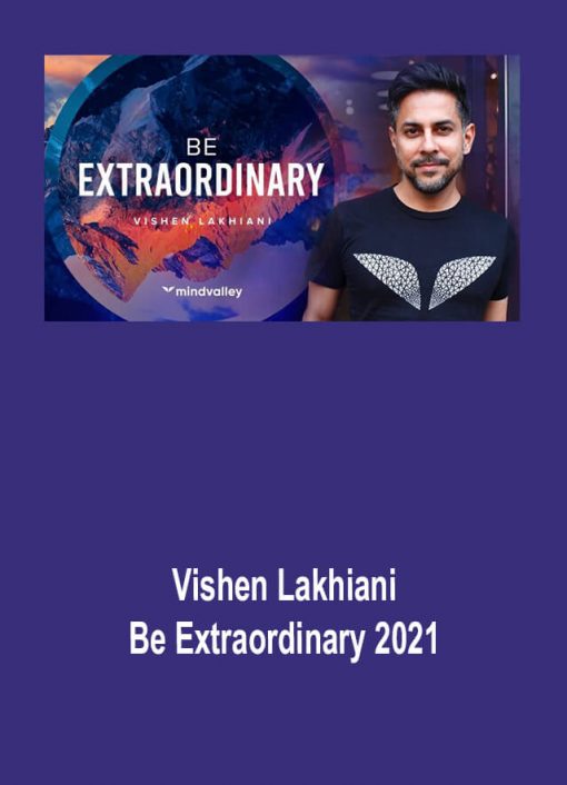 Vishen Lakhiani – Be Extraordinary 2021