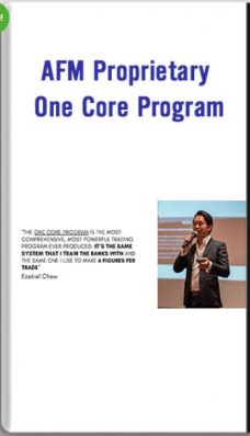 Ezekiel Chew – Asia Forex Mentor – AFM Proprietary One Core Program