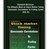 Raymond Merriman – The Ultimate Book on Stock Market Timing (VOL III) – Geocosmic Correlations to Trading Cycles
