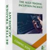 The Algo Trading Inception Package – Better Trader Academy