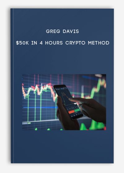 Greg Davis – $50k In 4 Hours Crypto Method
