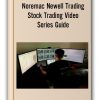 Noremac Newell Trading – Stock Trading Video Series Guide