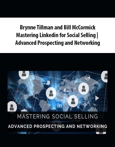 Brynne Tillman and Bill McCormick – Mastering Linkedin for Social Selling