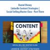 Daniel Disney – LinkedIn Content Strategies | Social Selling Master Class – Part Three