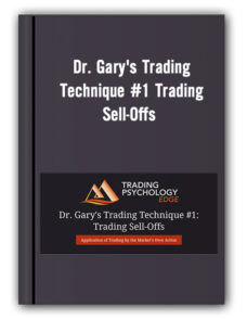 Dr. Gary Dayton Trading Technique #1: Trading Sell-Offs – TradingPsychologyEdge