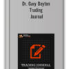 Dr. Gary Dayton – Trading Journal
