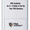 FBA Academy: An A-Z Guide to Set Up Your FBA Business