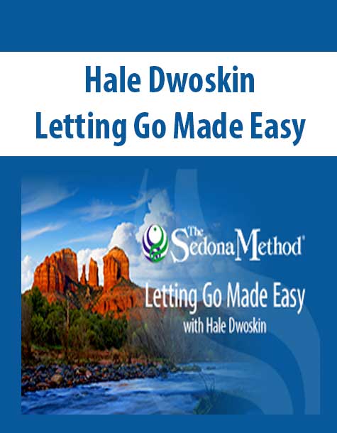Hale Dwoskin – Letting Go Made Easy