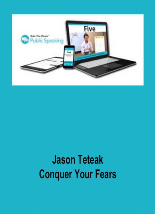 Jason Teteak – Conquer Your Fears