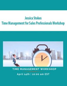 Jessica Stokes – Time Management for Sales Professionals Workshop