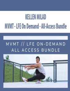 KELLEN MILAD – MVMT – LFE On Demand – All-Access Bundle