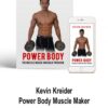 Kevin Kreider – Power Body Muscle Maker