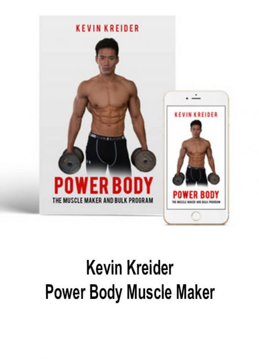 Kevin Kreider – Power Body Muscle Maker
