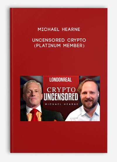 Michael Hearne – Uncensored Crypto (Platinum Member)
