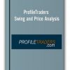 ProfileTraders – Swing and Price Analysis