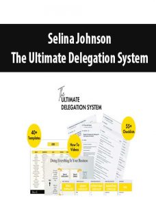 Selina Johnson – The Ultimate Delegation System