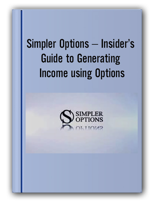 Simpler Options – Insider’s Guide to Generating Income using Options